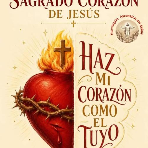 Solemnidad del Sagrado Corazón de Jesús.